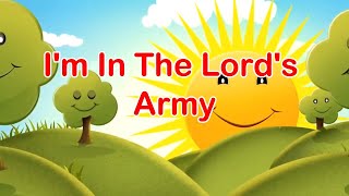 I&#39;m In The Lord&#39;s Army | Lyrics | Kids Song | Sunday School Song | Children Songs|