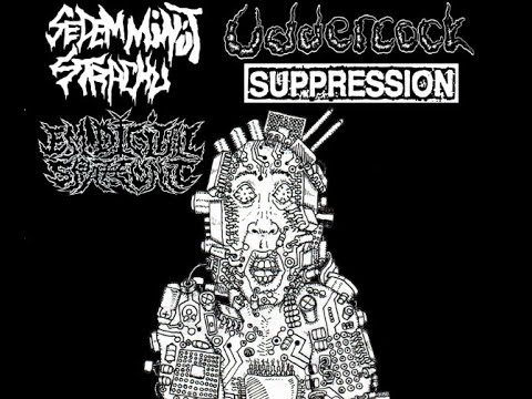 Suppression, Sedem Minut Strachu, E. M. Digital Spazz Unit, Uddercock "Sprouting Circuits" cassette