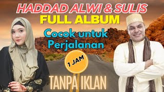 Download lagu Haddad Alwi & Sulis Full Album | Cocok Untuk Perjalanan | 1 Jam Tanpa Iklan mp3