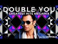 Double You Greatest Hits Megamix By DJ MorpheuZ