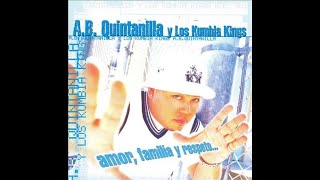 AB Quintanilla Y Los Kumbia Kings  --  Con El Tic Tac Del Reloj