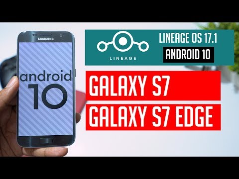 💥Stable Android 10🔥 Lineage OS 17.1 ROM for Samsung Galaxy S7 S7 Edge (4K)