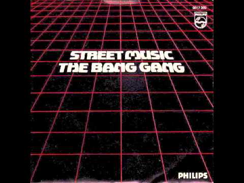 The Bang Gang - Street Music