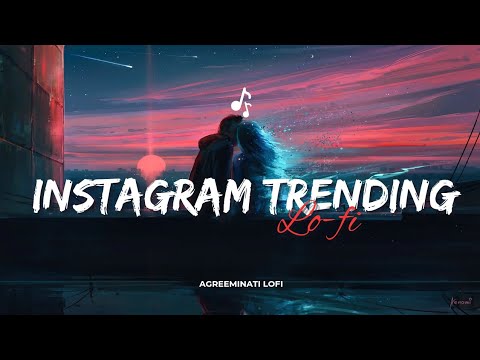 Instagram Trending Hindi Lofi Song To Sleep, Study, Chill, Relax, Drive and Game.
