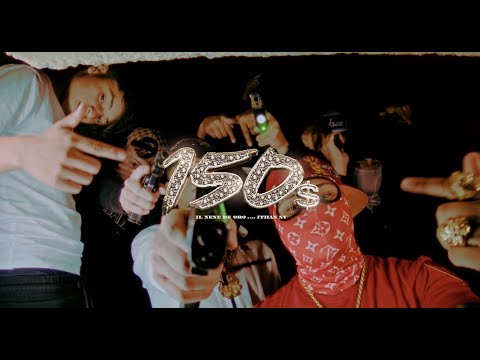 Il Nene De Oro - 150 Mil (Video Oficial)