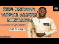 THE UNTOLD TRUTH ALBUM MIXTAPE AMISO THWANGO DJ DAVIDO SNIPER254 FT KIRIA GI LORIA OGENYA BULDOZZER