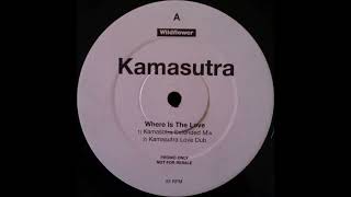 Kamasutra - Where Is The Love (Kamasutra Love Dub)