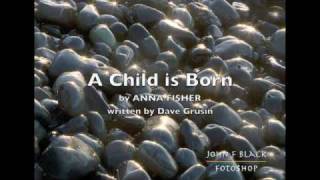 A Child is Born (D. Grusin) by Anna Fisher (oboe)