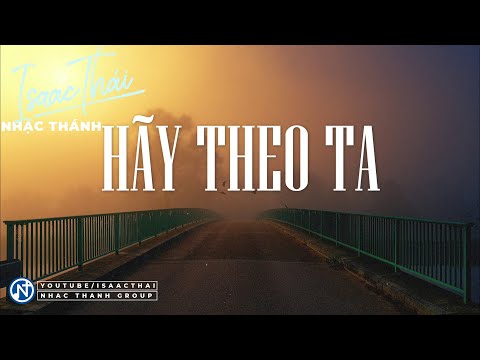 [ MV Lyric ]  Hãy Theo Ta - Isaac Thái