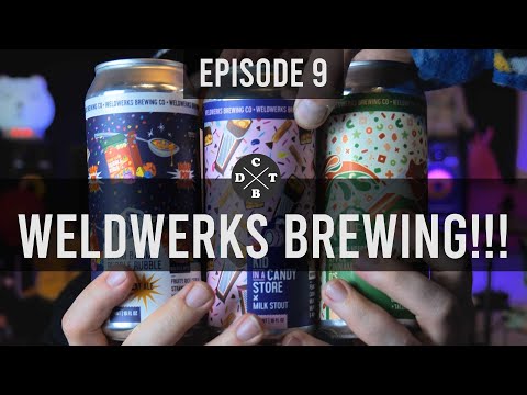 Craft Brews & Daft Tunes | Ep 9  | WeldWerks Brewing