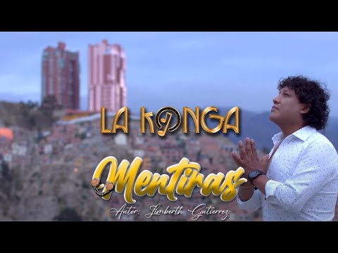 Limberth Gutierrez y LA KONGA - MENTIRAS (Video Oficial)