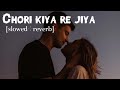 Tujh Par Jaan Humne Lutai Hai Lofi Slowed Reverb Lofi Song Rita Paul