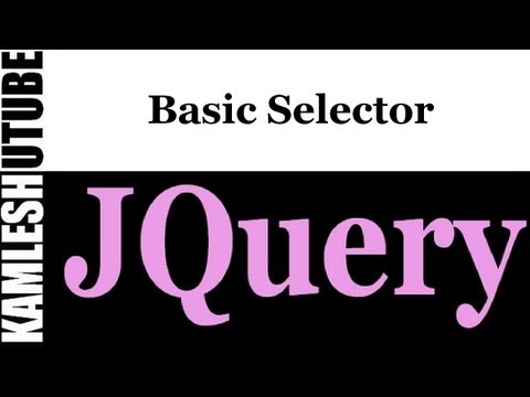 jQuery Examples – PART-1 – Basic Selector – KAMLESHUTUBE || OPEN ...