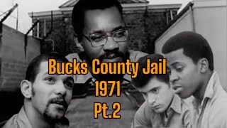 Bucks County, Pennsylvania Prison 1971, Pt.2