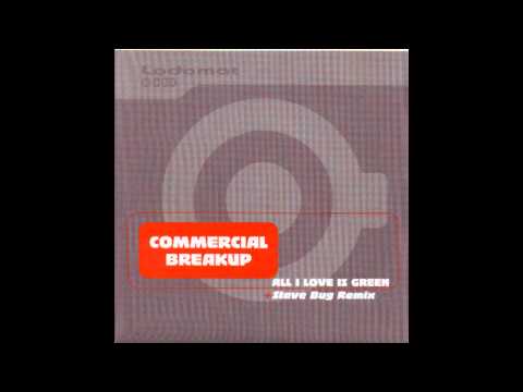 Commercial Breakup - All I love is green (Steve Bug Remix)