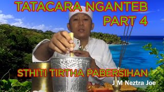 Download lagu PROCEDURES FOR NGANTEB PART 4, STHITI TIRTHA PABERSIHAN - J M Neztra Joe mp3