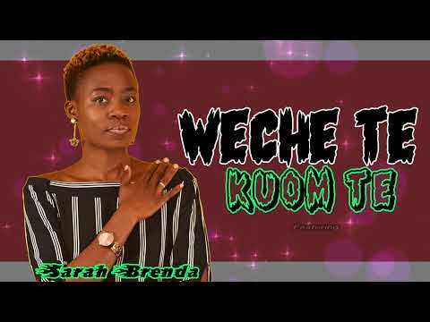 WECHE TE KUOM TE - SARAH BRENDA ft JOHN OKIDI (JaZaburi)