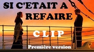 Céline Dion Si c&#39;était à refaire (Clip 1ère version)