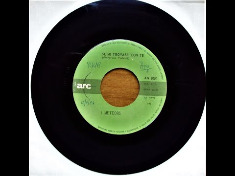 I METEORS -  SE MI TROVASSI CON TE