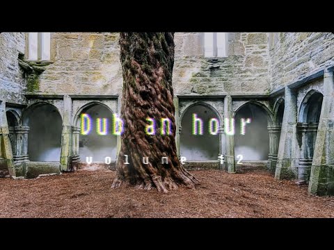 Dub An Hour vol.12 [Dub Techno | Ambient Techno]