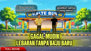 Download lagu GAGAL MUDIK - LEBARAN TANPA BAJU BARU - FULL MOVIE - Edisi Ramadhan - EPS Mation mp3