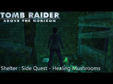 Tomb Raider : Above the Horizon (Demo) - Shelter Side quest : Healing Mushrooms