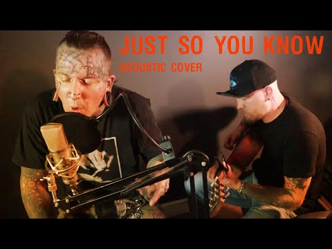 Just So You Know ~ Acoustic Cover