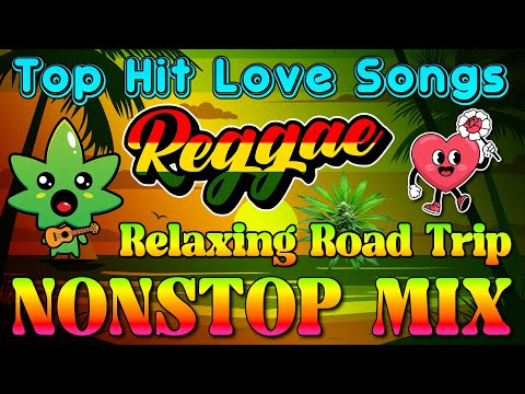 BEST RELAXING REGGAE LOVE SONGS 💕 NEW NONSTOP MIX REGGAE LOVE SONGS 🔔 ALL TIME FAVORITE REGGAE SONGS