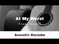 Pink Sweat$ - At my worst (Acoustic Karaoke)