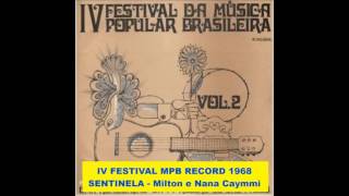 SENTINELA  -  Milton Nascimento e Nana Caymmi  -  Festival MPB TV RECORD 1968
