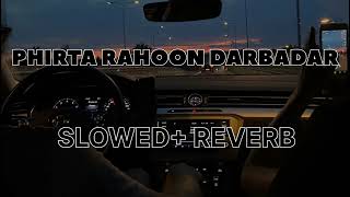 Download lagu PHIRTA RAHOON DARBADAR [SLOWED REVERB] -KK mp3