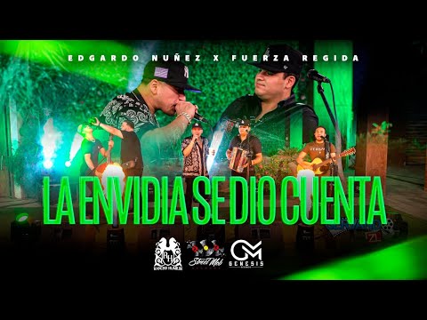 Edgardo Nuñez x Fuerza Regida - La Envidia Se Dio Cuenta [En Vivo]