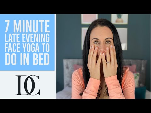 7 Minute Late Evening Face Yoga To Do In Bed