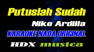 Download lagu PUTUSLAH SUDAH - NIKE ARDILLA - KARAOKE mp3
