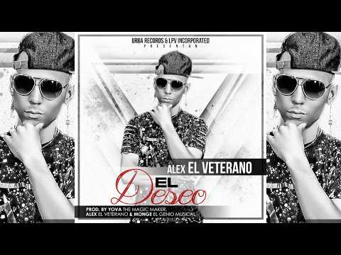 EL DESEO - ALEX EL VETERANO
