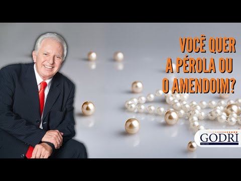 Você quer a pérola ou o amendoim? - Daniel Godri