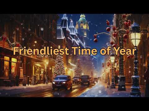 Friendliest Time of Year by Wildson feat. Easton