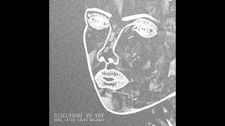 Disclosure vs Vdx - Kool Latch (Alex Balogh Mashup)