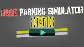 Rage Parking Simulator 2016