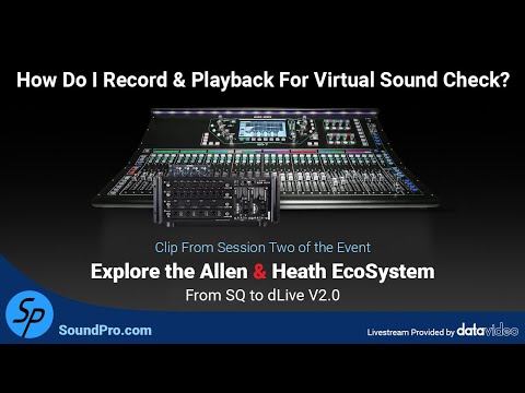 How to Record & Playback with Virtual Sound Check in dLive | Allen & Heath [Livestream Highlight]