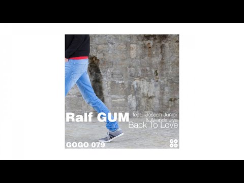 Ralf GUM feat. Joseph Junior & Ayanda Jiya – Back To Love (Ralf GUM Instrumental) - GOGO 079
