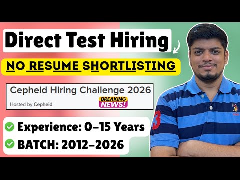🔥Cepheid Finally Direct Test Hiring | No Resume Shortlisting | Off-Campus Drive 2026-2012 BATCH