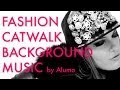 Fashion Show & Catwalk Background Music ...