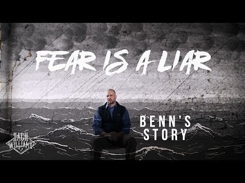 Zach Williams - Fear is a Liar - Benn's Story