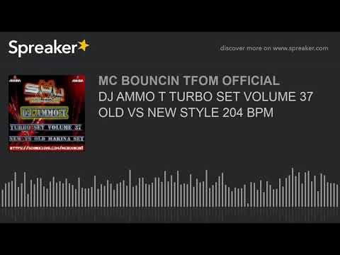 DJ AMMO T TURBO SET VOLUME 37 OLD VS NEW STYLE 204 BPM (made with Spreaker)