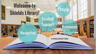 Welcome to Shields Library! (University of California, Davis)