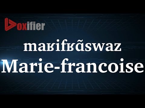 How to Pronunce Marie-Francoise in French - Voxifier.com