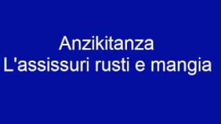 Anzikitanza - L'assissuri rusti e mangia