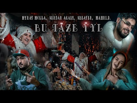 MYRAT MOLLA & SERDAR AGALY & MYAHRI.P & SBEATER - BU TÄZE ŸYL (SOUNDTRACK "AYAZ KAKA")