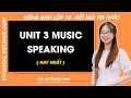 Tiếng Anh lớp 10 Unit 3: Music - Speaking trang 33 - Global success